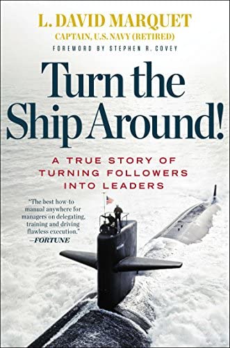Turn the Ship Around! by David Marquet